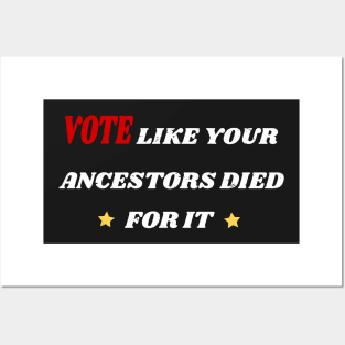 Vote Like Your Ancestors Died For It - Voting Rights 2020 Posters and Art